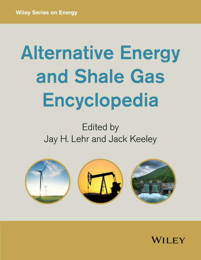 Alternative Energy and Shale Gas Encyclopedia - Группа авторов