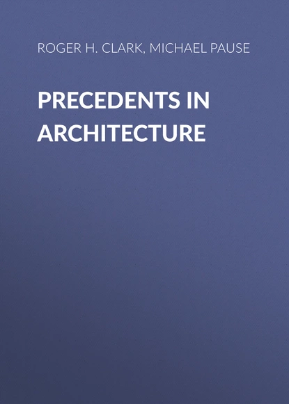 Обложка книги Precedents in Architecture, Roger H. Clark