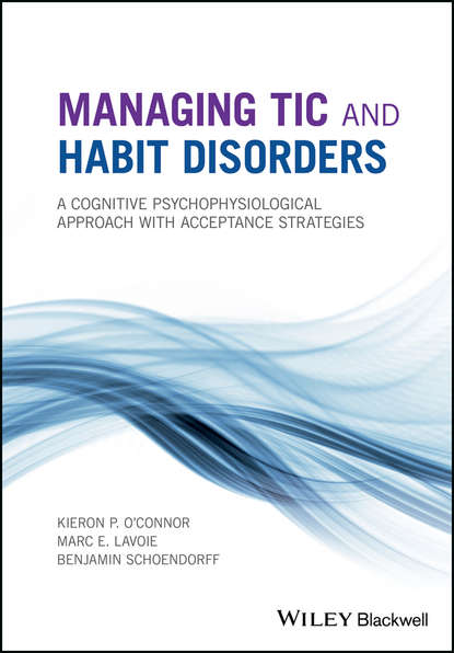 Kieron P. O'Connor - Managing Tic and Habit Disorders