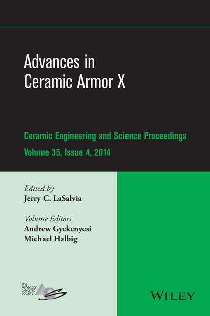 Advances in Ceramic Armor X, Volume 35, Issue 4