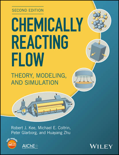 Robert J. Kee - Chemically Reacting Flow