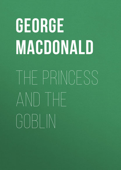 George MacDonald — The Princess and the Goblin