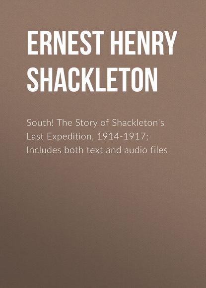 South! The Story of Shackleton s Last Expedition, 1914-1917; Includes both text and audio files