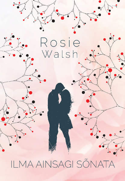 Rosie Walsh - Ilma ainsagi sõnata