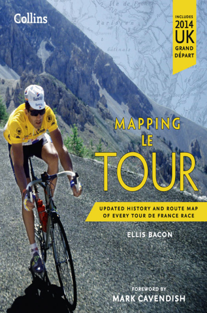 Mapping Le Tour: The unofficial history of all 100 Tour de France races (Ellis  Bacon). 