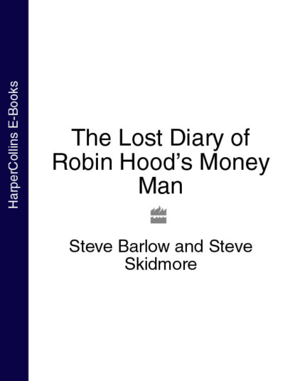The Lost Diary of Robin Hoods Money Man