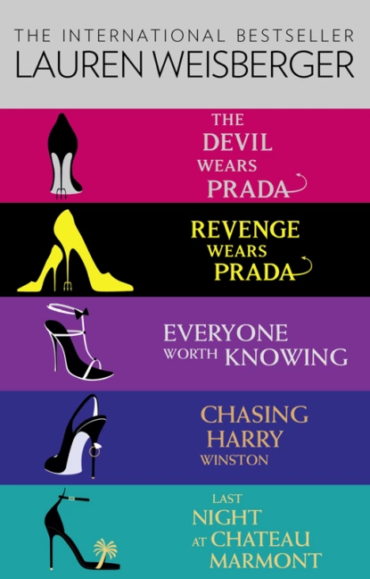 Обложка книги Lauren Weisberger 5-Book Collection: The Devil Wears Prada, Revenge Wears Prada, Everyone Worth Knowing, Chasing Harry Winston, Last Night at Chateau Marmont, Лорен Вайсбергер