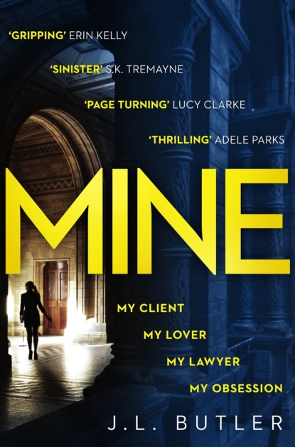 J.L. Butler — Mine: The hot new thriller of 2018 - sinister, gripping and dark with a breathtaking twist