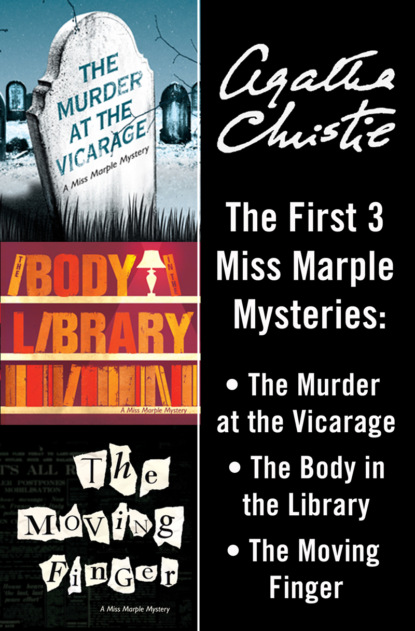Агата Кристи - Miss Marple 3-Book Collection 1: The Murder at the Vicarage, The Body in the Library, The Moving Finger