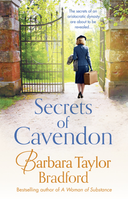 Barbara Taylor Bradford - Secrets of Cavendon: A gripping historical saga full of intrigue and drama