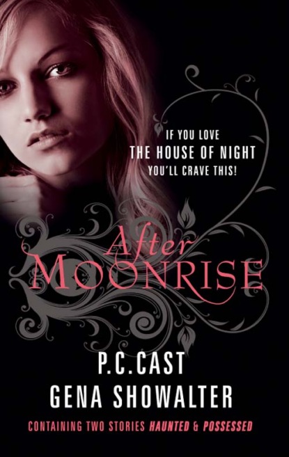 Gena Showalter - After Moonrise: Possessed / Haunted