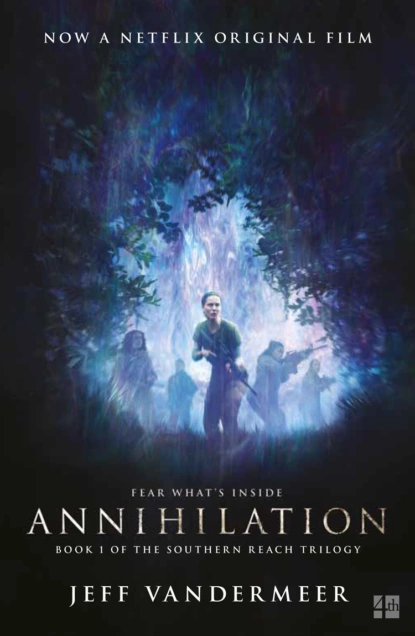 Обложка книги Annihilation: The thrilling book behind the most anticipated film of 2018, Jeff  VanderMeer