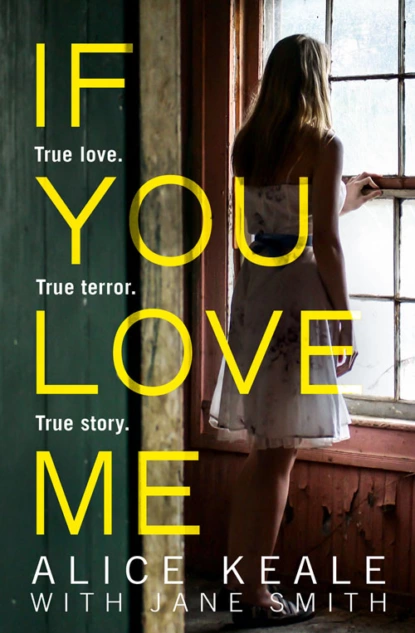 Обложка книги If You Love Me: True love. True terror. True story., Jane  Smith