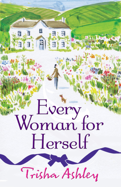Trisha Ashley — Every Woman For Herself: This hilarious romantic comedy from the Sunday Times Bestseller is the perfect spring read