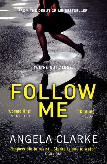 Angela Clarke — Follow Me: The bestselling crime novel terrifying everyone this year