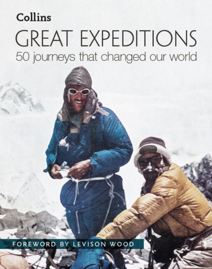 Great Expeditions: 50 Journeys that changed our world