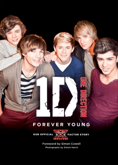 Обложка книги One Direction: Forever Young: Our Official X Factor Story, One Direction