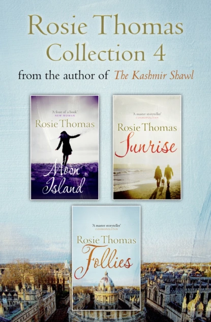 Обложка книги Rosie Thomas 3-Book Collection: Moon Island, Sunrise, Follies, Rosie  Thomas