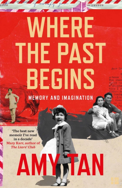 Обложка книги Where the Past Begins: A Writer’s Memoir, Amy  Tan