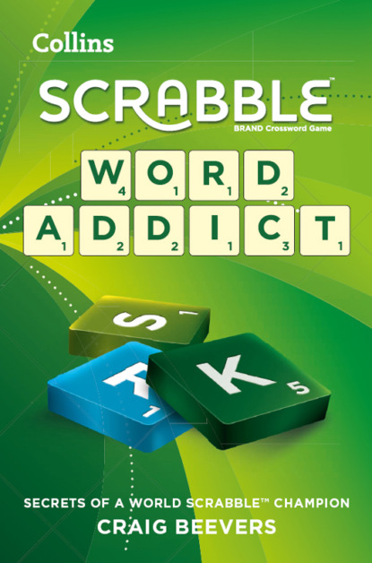 Word Addict: secrets of a world SCRABBLE champion (Craig  Beevers). 