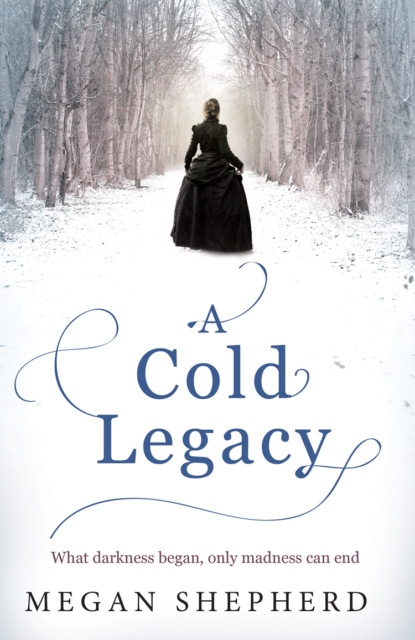Megan  Shepherd - A Cold Legacy