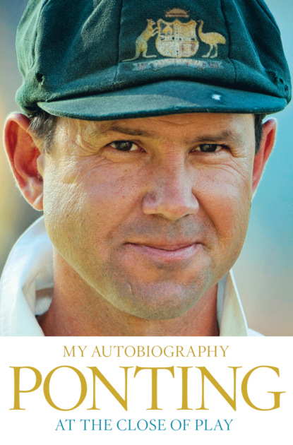 Ricky Ponting - At the Close of Play