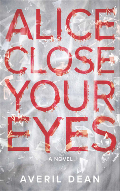 Averil  Dean - Alice Close Your Eyes