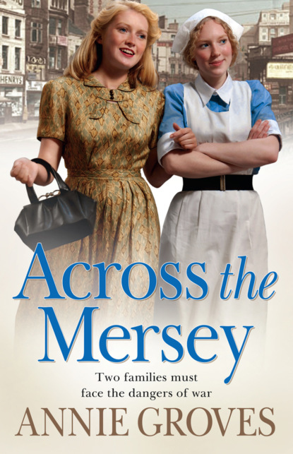 Annie Groves - Across the Mersey