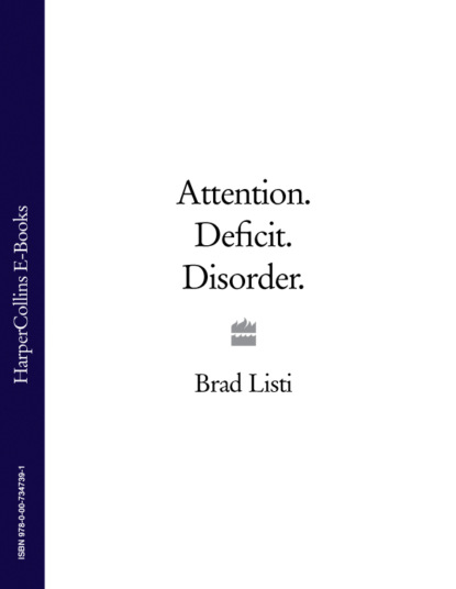 Brad  Listi - Attention. Deficit. Disorder.
