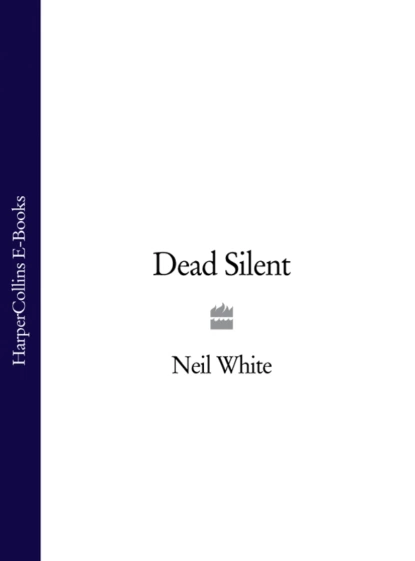 Обложка книги DEAD SILENT, Neil  White