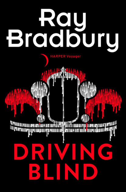 Рэй Брэдбери — Driving Blind