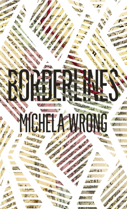 Michela  Wrong - Borderlines