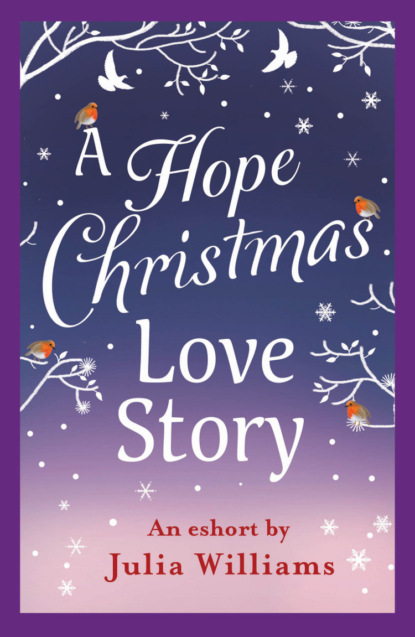 Julia  Williams - A Hope Christmas Love Story