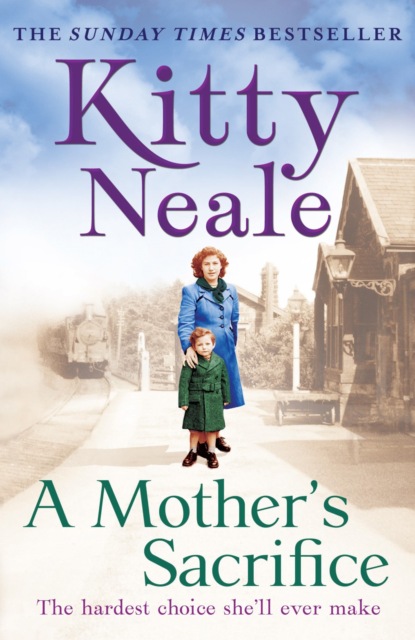 Kitty  Neale - A Mother’s Sacrifice