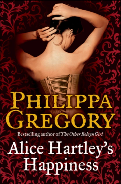 Обложка книги Alice Hartley‘s Happiness, Philippa  Gregory