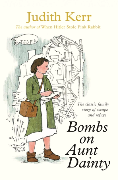 Обложка книги Bombs on Aunt Dainty, Judith  Kerr