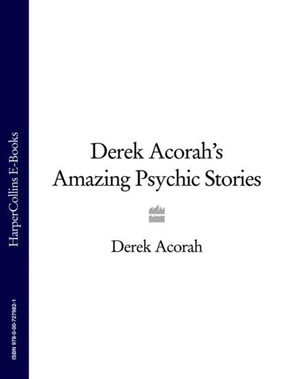 Derek Acorahs Amazing Psychic Stories