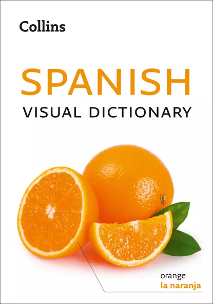 Обложка книги Collins Spanish Visual Dictionary, Collins  Dictionaries