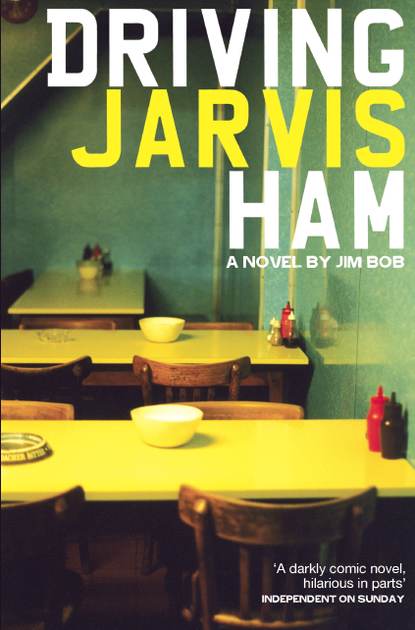 Jim Bob - Driving Jarvis Ham