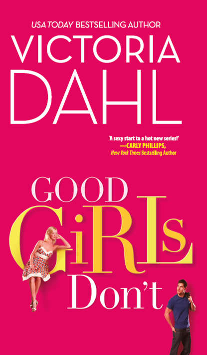 Victoria Dahl - Good Girls Don't