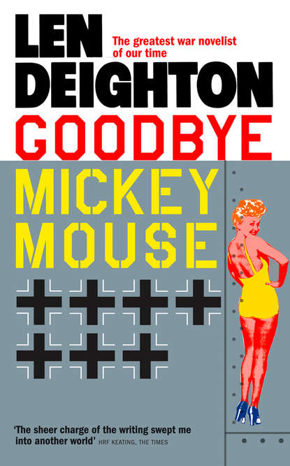 Len  Deighton - Goodbye Mickey Mouse