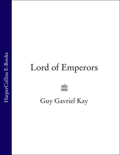 Guy Gavriel Kay — Lord of Emperors