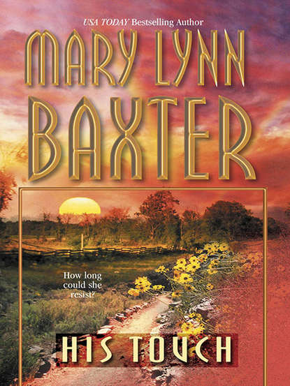 Mary Baxter Lynn - His Touch