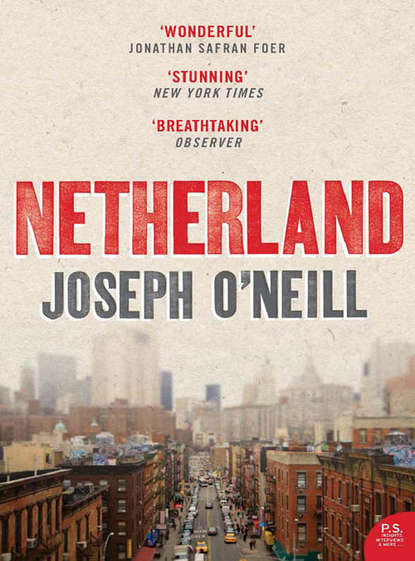 Joseph O’Neill - Netherland
