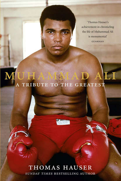 Muhammad Ali: A Tribute to the Greatest - Thomas Hauser