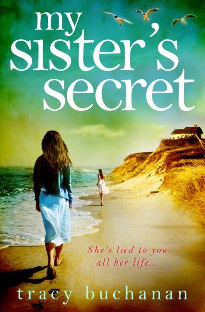 My Sister’s Secret (Tracy  Buchanan). 