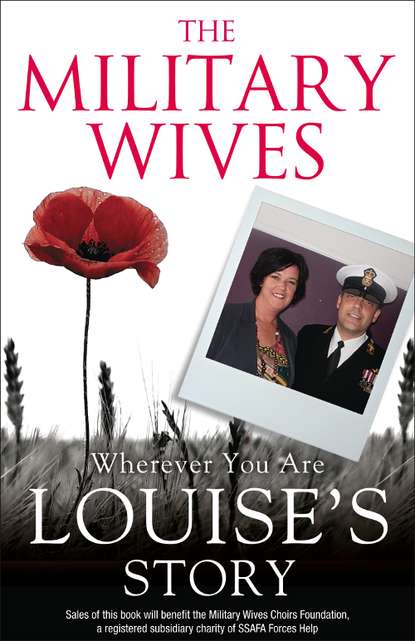 The Military Wives: Wherever You Are  Louises Story