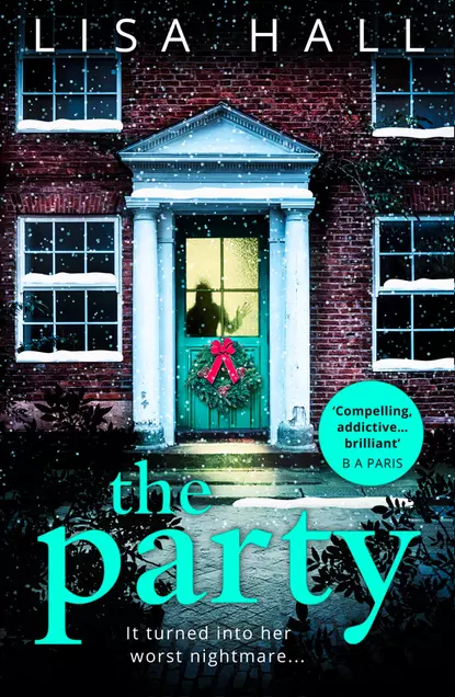 Обложка книги The Party: The gripping new psychological thriller from the bestseller Lisa Hall, Lisa  Hall