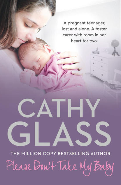 Cathy Glass - Please Don’t Take My Baby