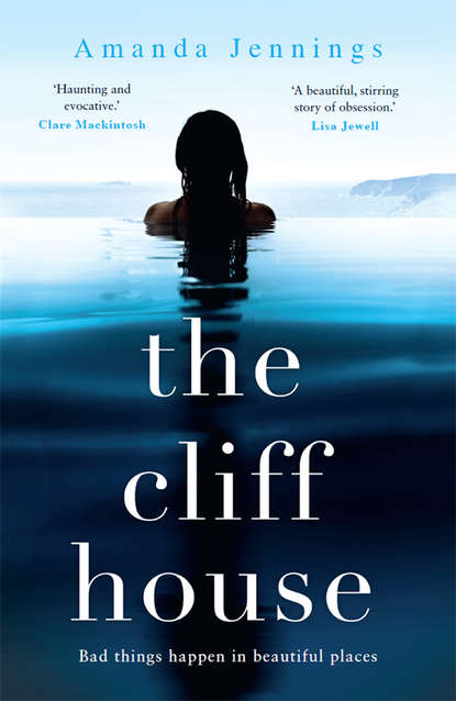 Amanda Jennings — The Cliff House: A beautiful and addictive story of loss and longing